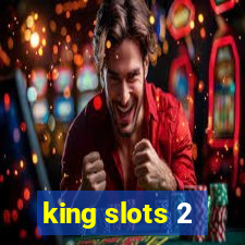 king slots 2