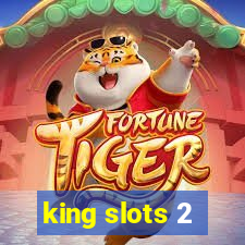 king slots 2