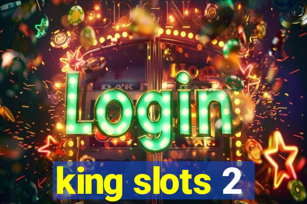 king slots 2