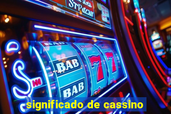 significado de cassino