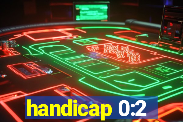 handicap 0:2