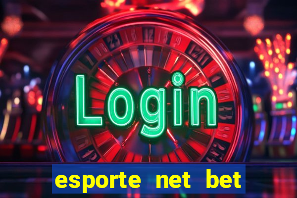 esporte net bet apostas online