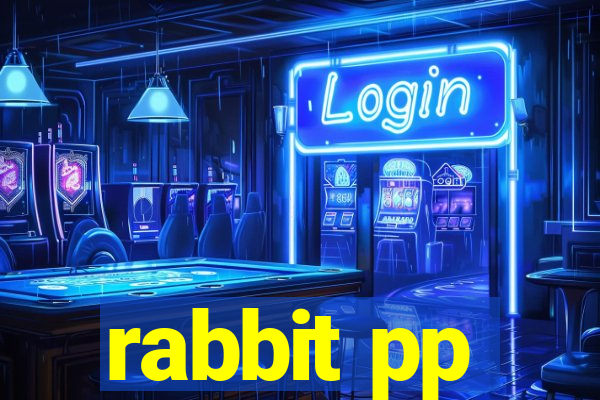 rabbit pp