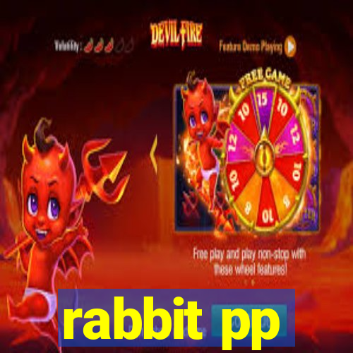 rabbit pp