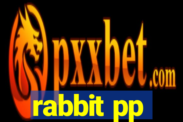 rabbit pp