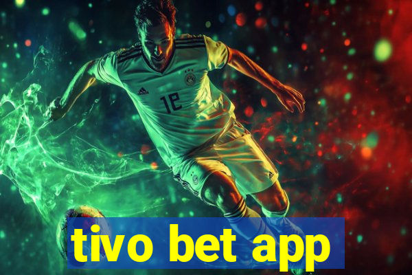 tivo bet app