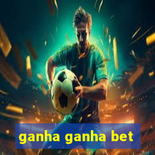 ganha ganha bet