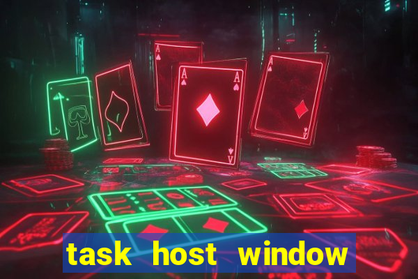 task host window what is it