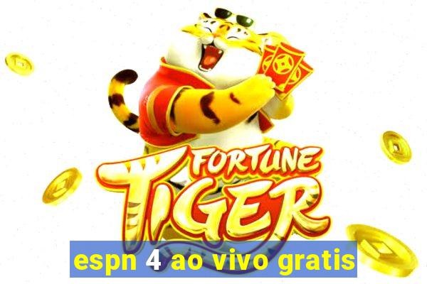 espn 4 ao vivo gratis