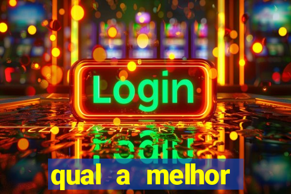 qual a melhor plataforma fortune tiger