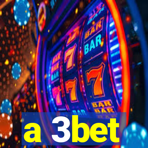 a 3bet