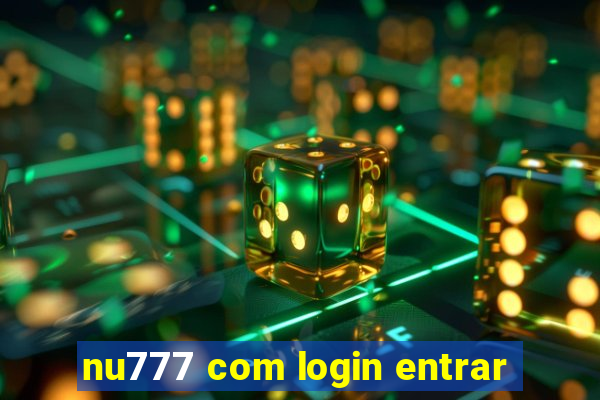 nu777 com login entrar