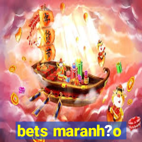 bets maranh?o