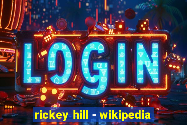 rickey hill - wikipedia