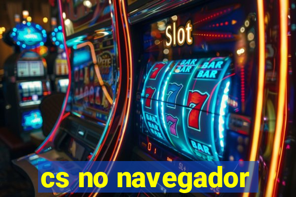 cs no navegador