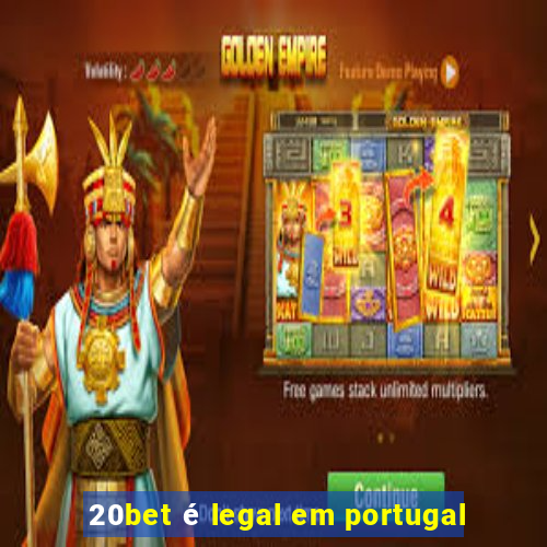 20bet é legal em portugal