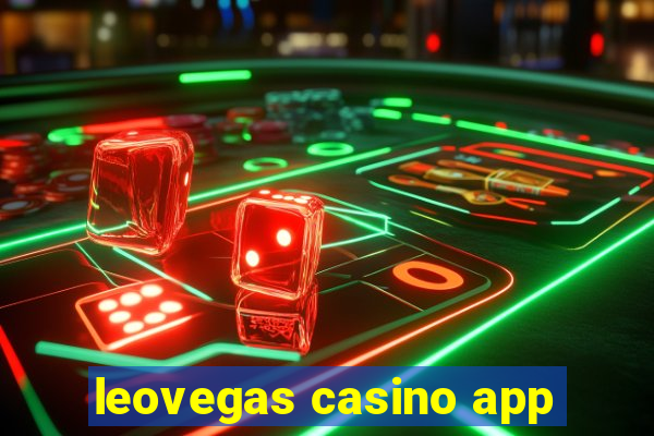 leovegas casino app