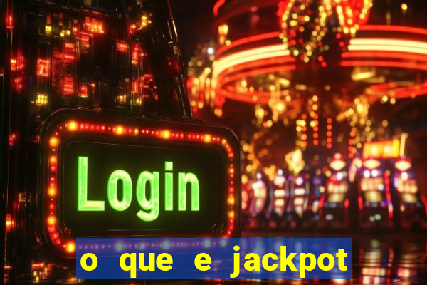 o que e jackpot no jogo do tigre