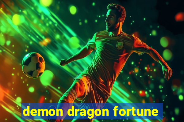 demon dragon fortune