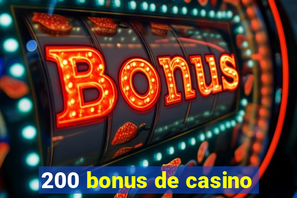 200 bonus de casino