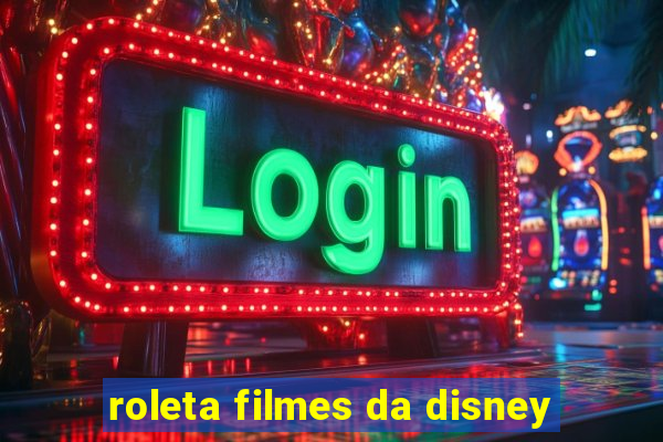 roleta filmes da disney