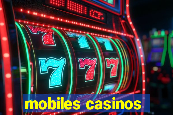 mobiles casinos