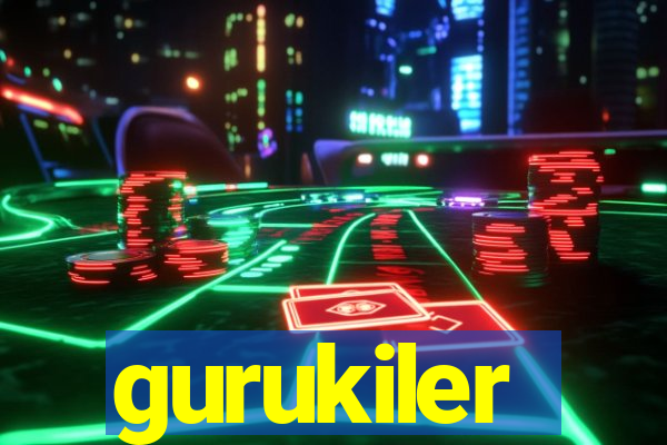 gurukiler