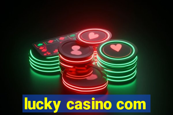 lucky casino com