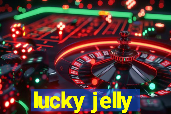 lucky jelly