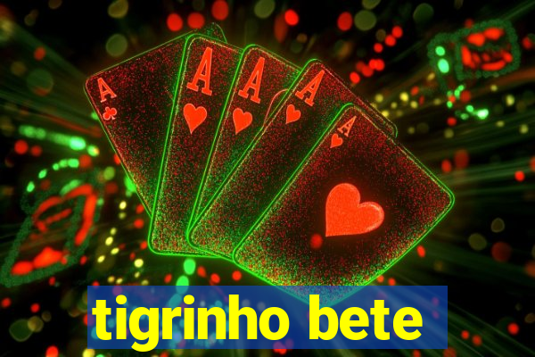 tigrinho bete