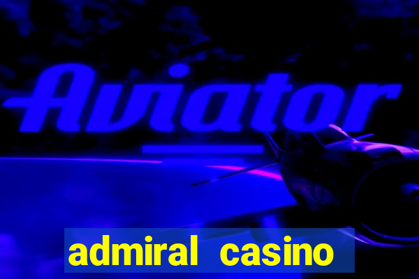 admiral casino sister sites