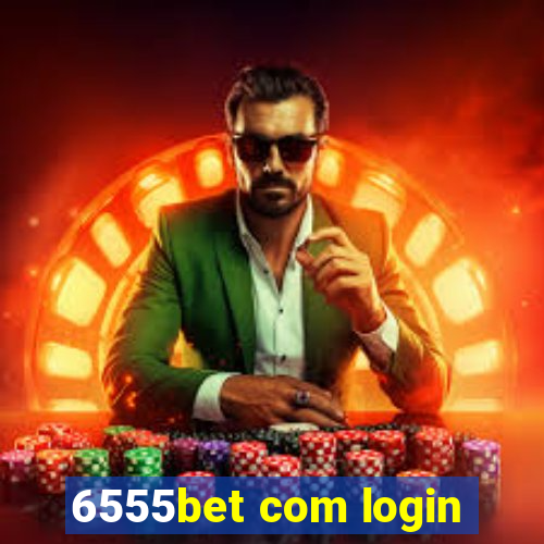 6555bet com login