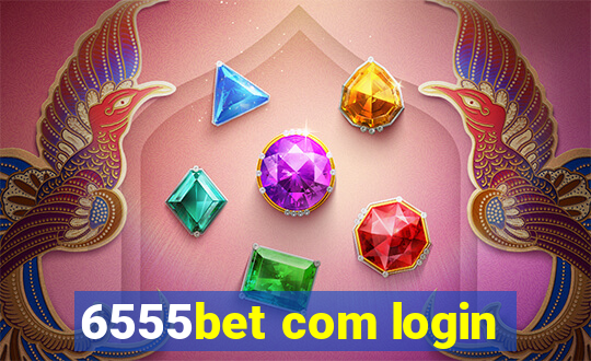 6555bet com login