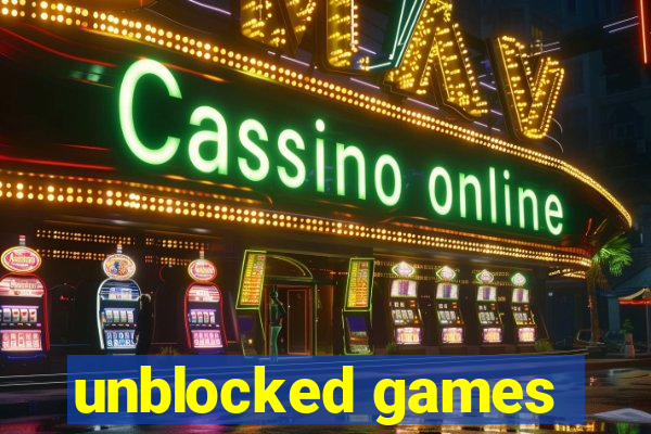 unblocked games