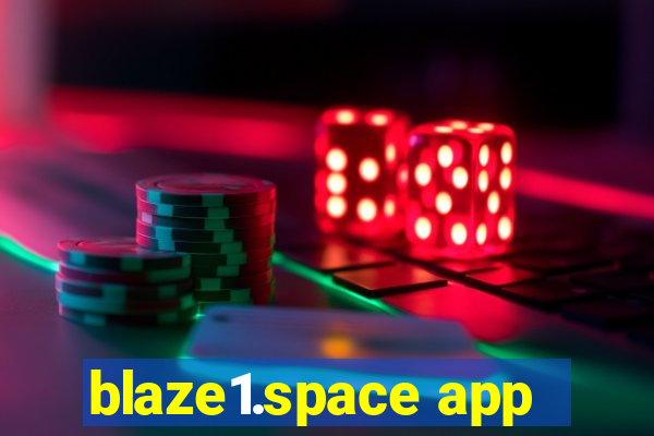 blaze1.space app