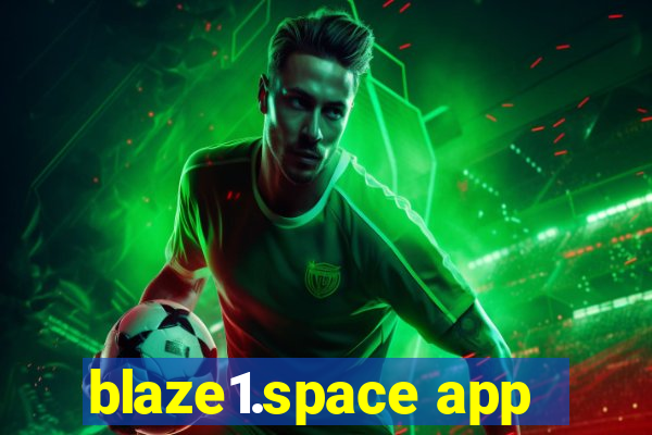 blaze1.space app