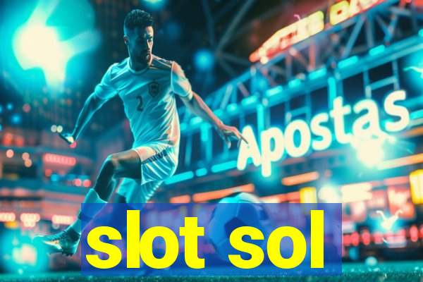 slot sol