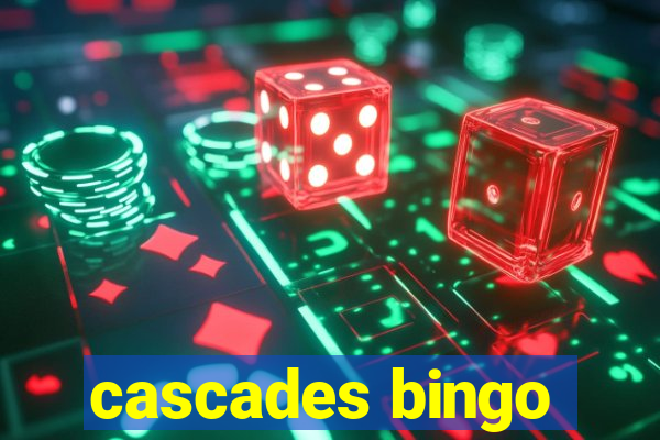 cascades bingo