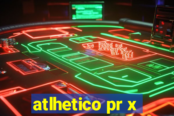 atlhetico pr x