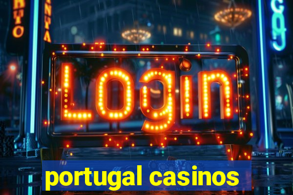 portugal casinos