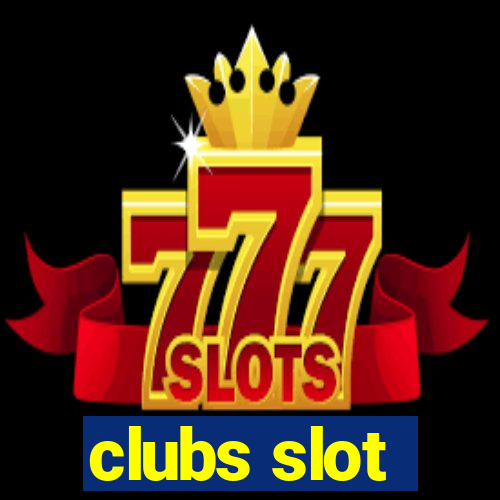 clubs slot