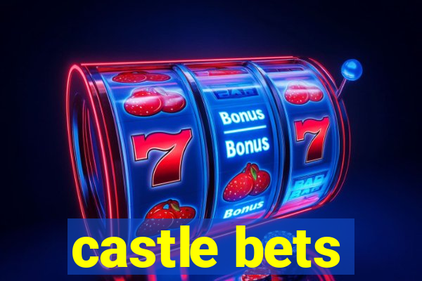 castle bets