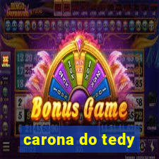 carona do tedy