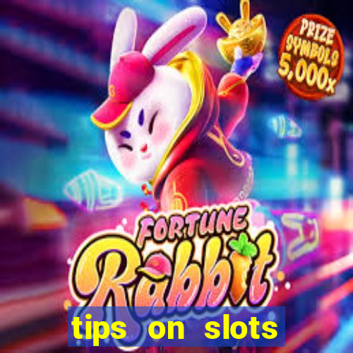 tips on slots machines in the casino