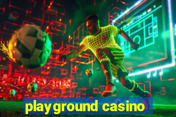 playground casino