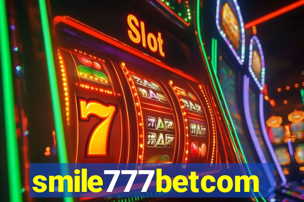 smile777betcom