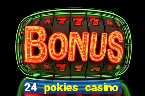 24 pokies casino no deposit bonus