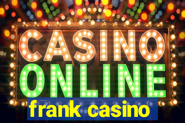 frank casino