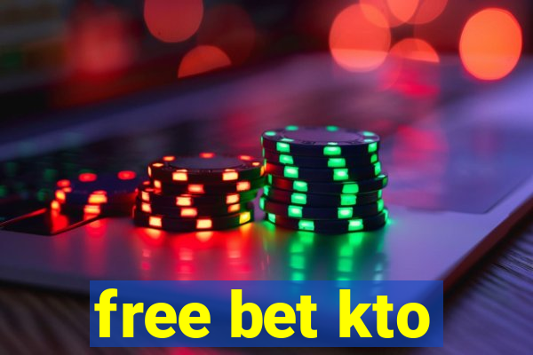 free bet kto