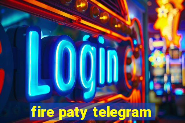 fire paty telegram